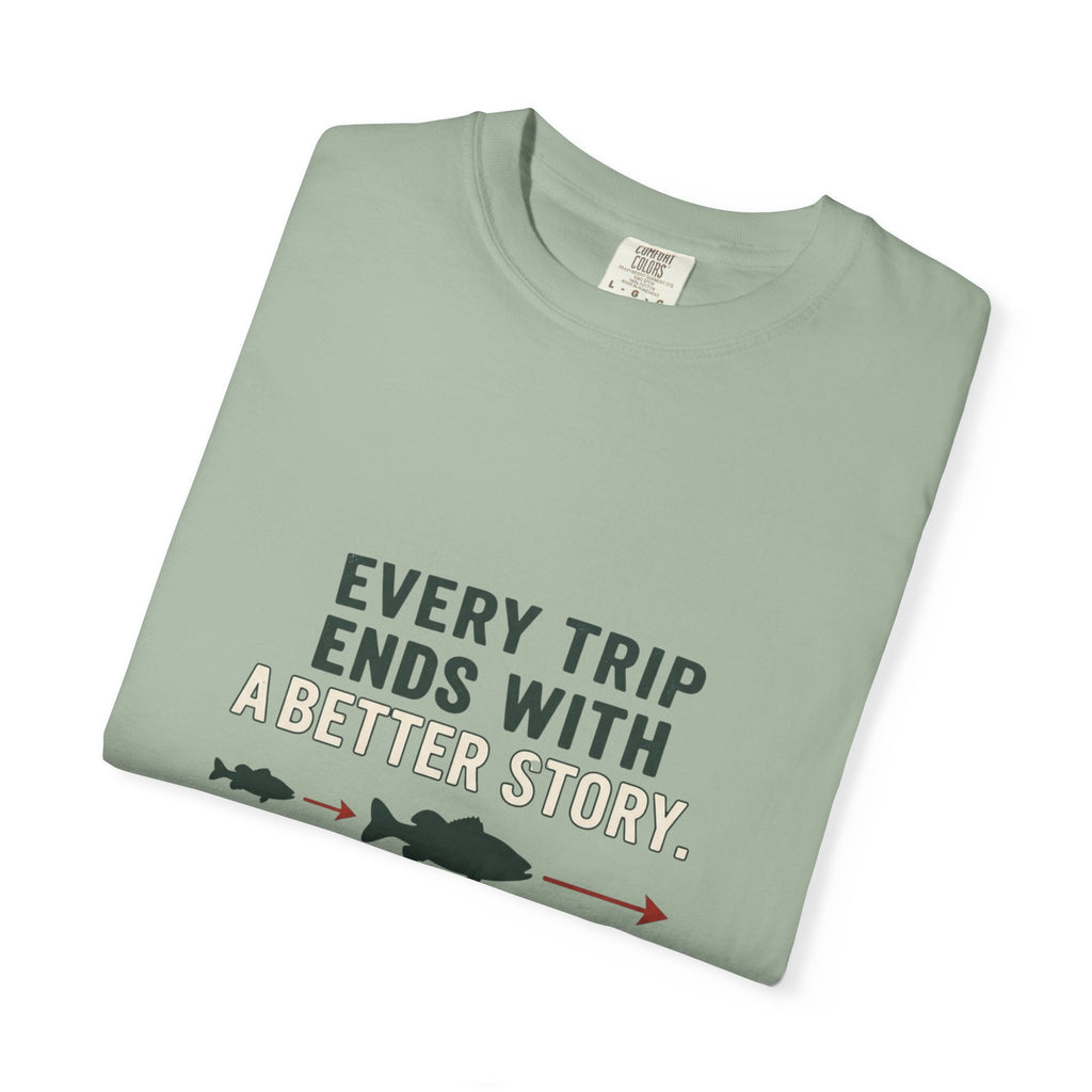 Every Trip Ends With a Better Story Funny Fishing T-Shirt