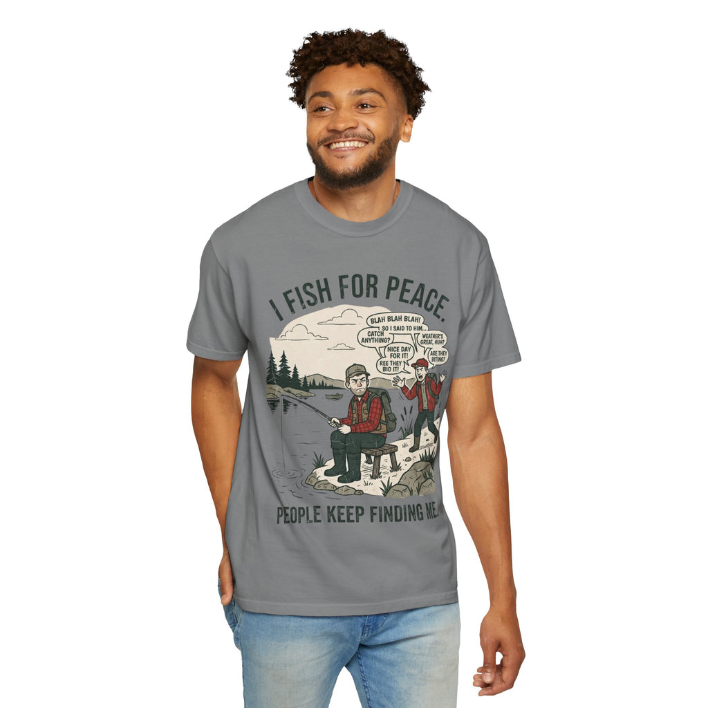 I Fish for Peace. People Keep Finding Me. Funny Fishing T-Shirt