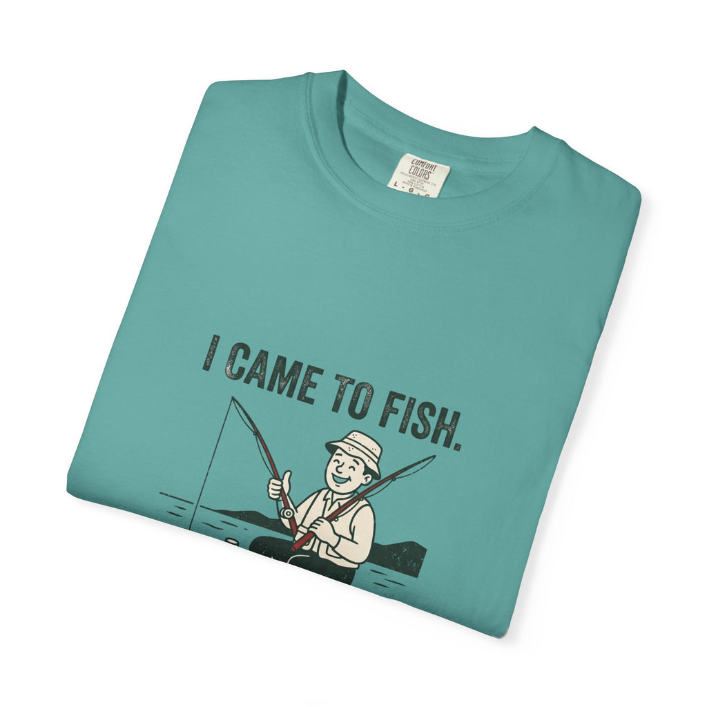 I Came to Fish. Catching Was Optional. Funny Fishing T-Shirt