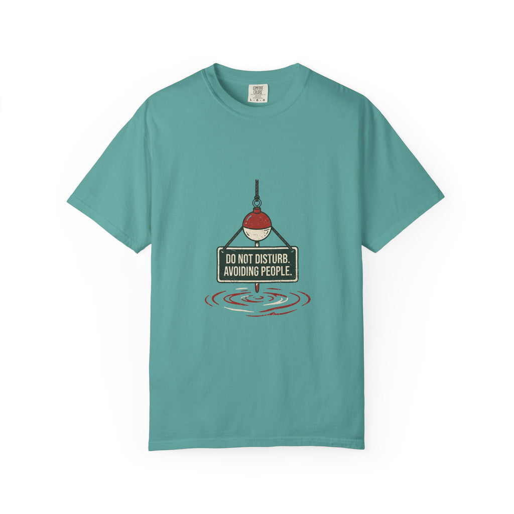 Do Not Disturb. Avoiding People. Funny Fishing T-Shirt