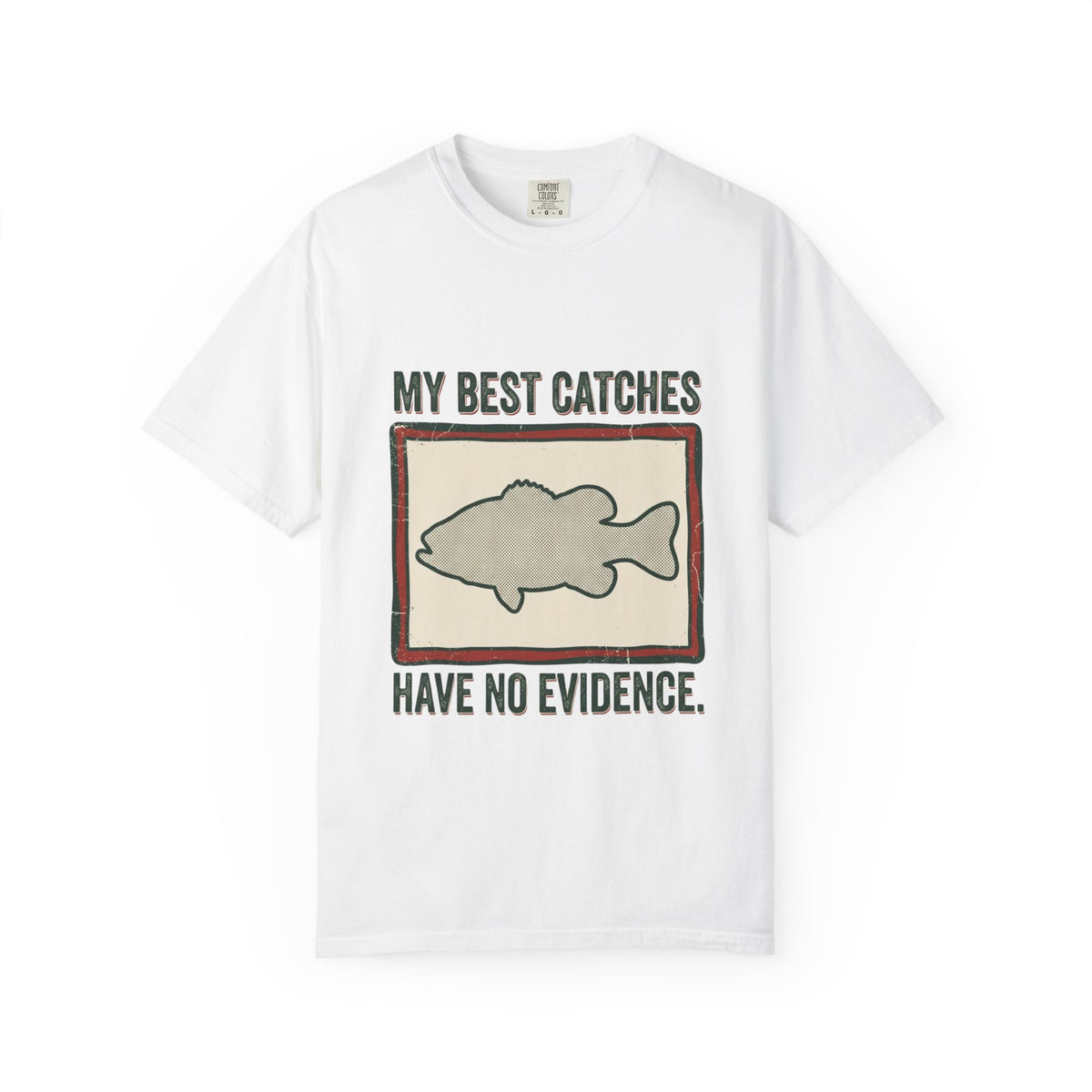 My Best Catches Have No Evidence Funny Fishing T-Shirt