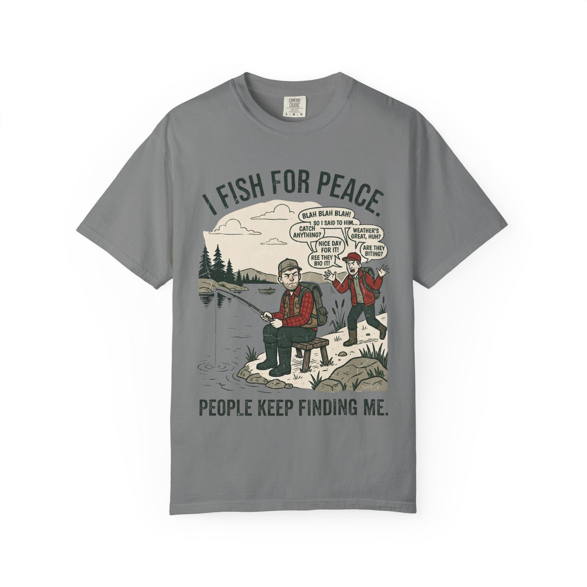 I Fish for Peace. People Keep Finding Me. Funny Fishing T-Shirt