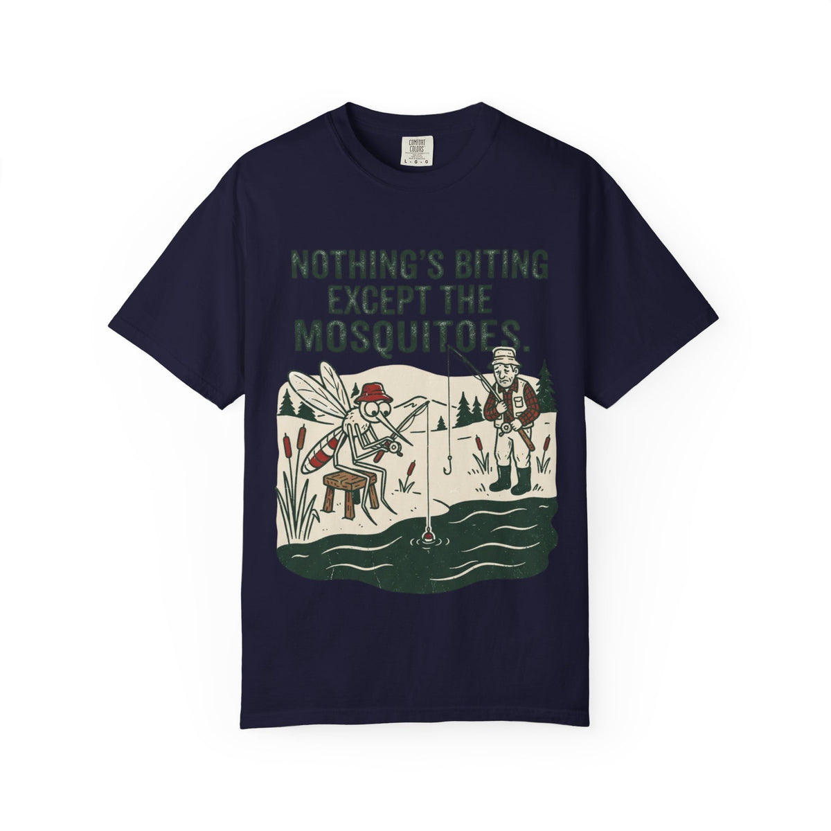Nothing’s Biting Except the Mosquitoes Funny Fishing T-Shirt