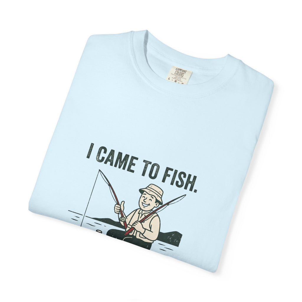 I Came to Fish. Catching Was Optional. Funny Fishing T-Shirt