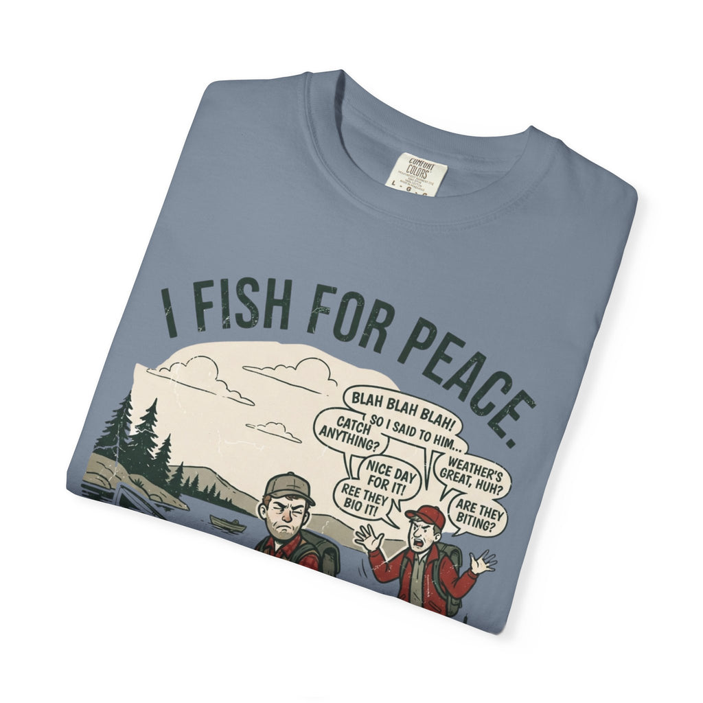 I Fish for Peace. People Keep Finding Me. Funny Fishing T-Shirt