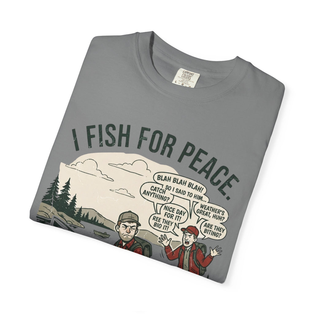 I Fish for Peace. People Keep Finding Me. Funny Fishing T-Shirt