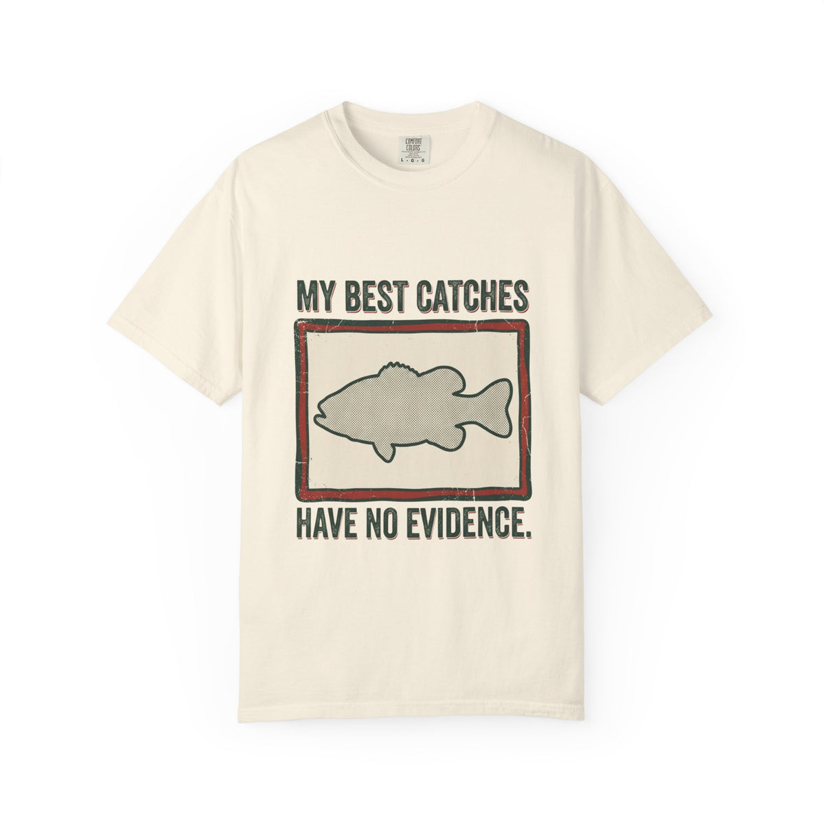 My Best Catches Have No Evidence Funny Fishing T-Shirt