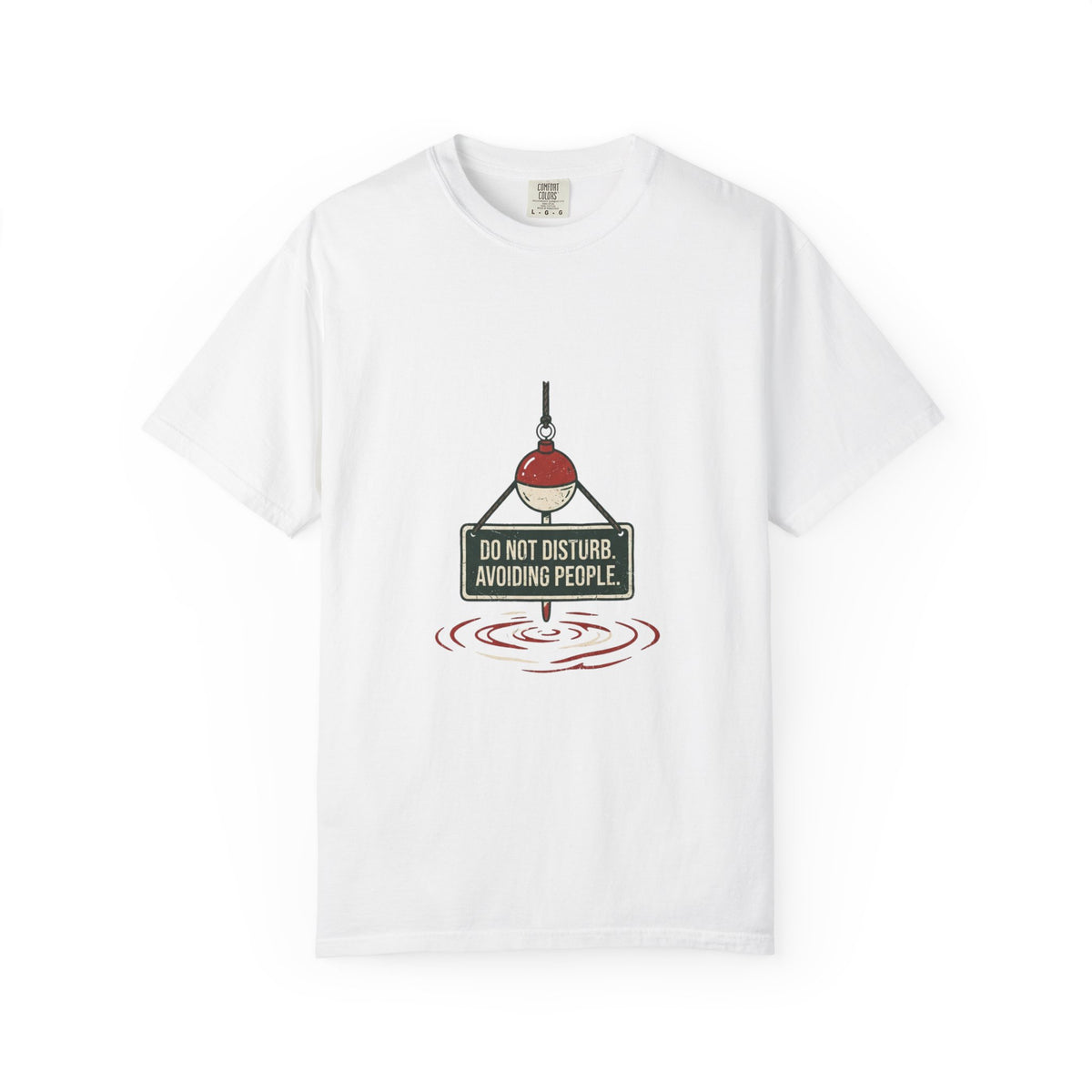 Do Not Disturb. Avoiding People. Funny Fishing T-Shirt