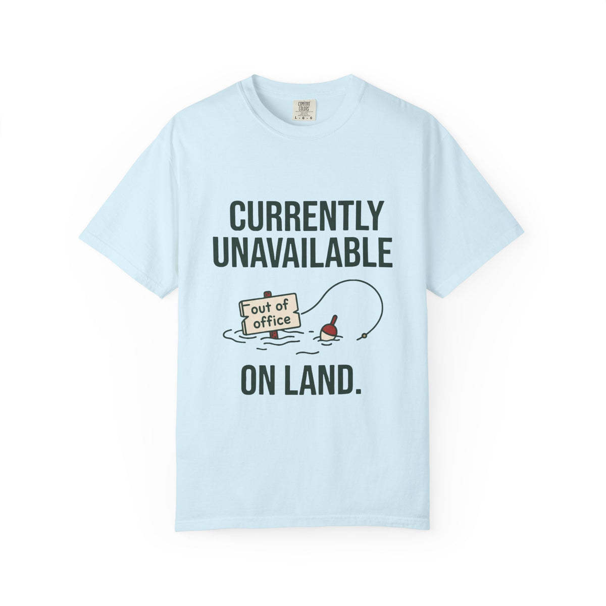 Currently Unavailable on Land Funny Fishing T-Shirt