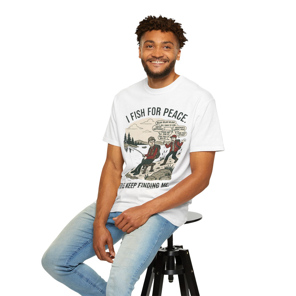 I Fish for Peace. People Keep Finding Me. Funny Fishing T-Shirt