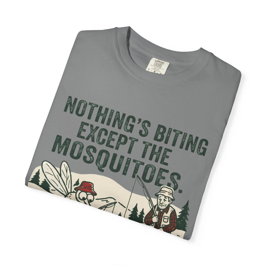 Nothing’s Biting Except the Mosquitoes Funny Fishing T-Shirt