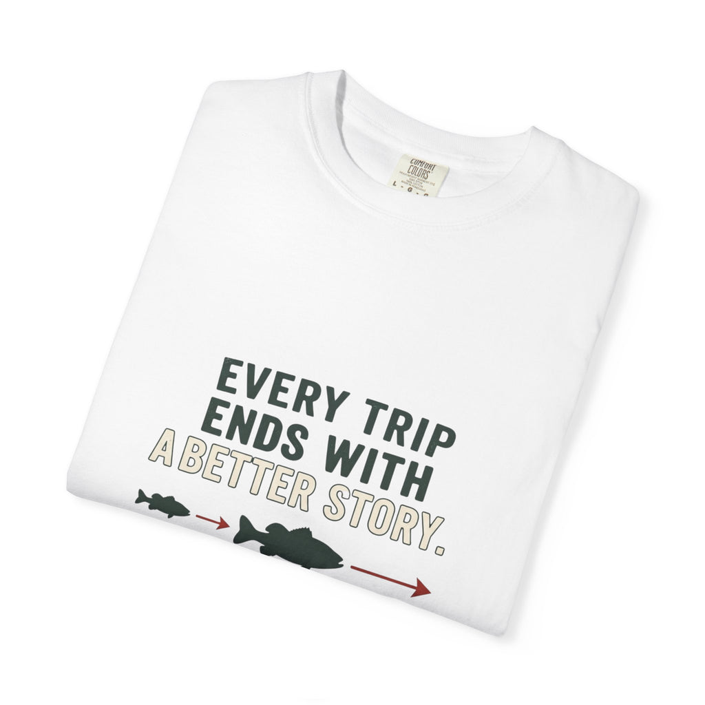Every Trip Ends With a Better Story Funny Fishing T-Shirt