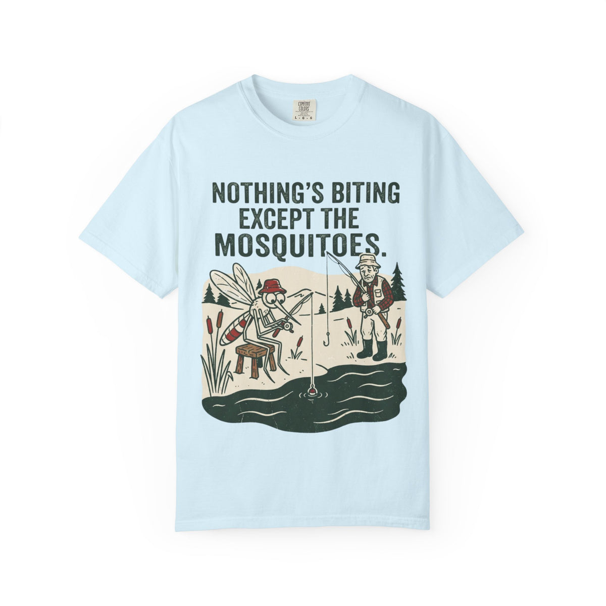 Nothing’s Biting Except the Mosquitoes Funny Fishing T-Shirt