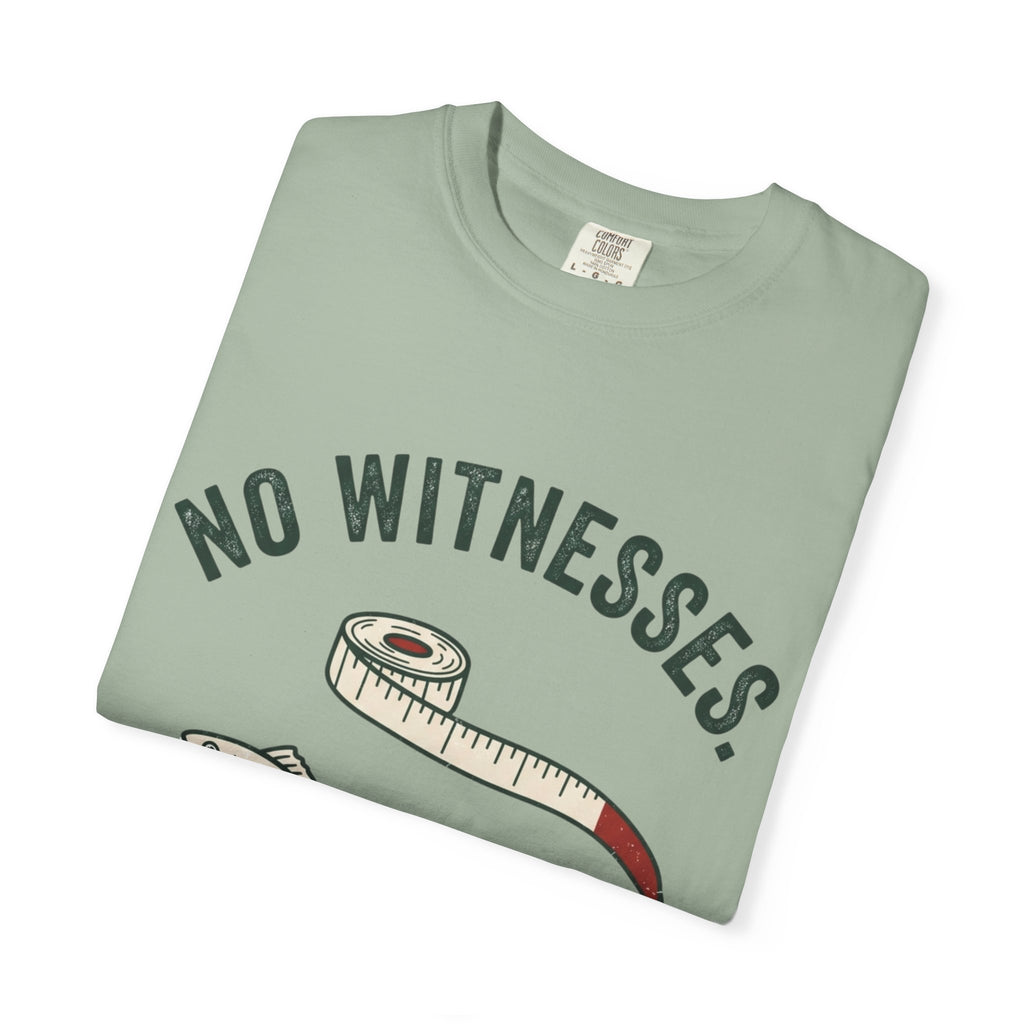 No Witnesses. No Measurements. Funny Fishing T-Shirt