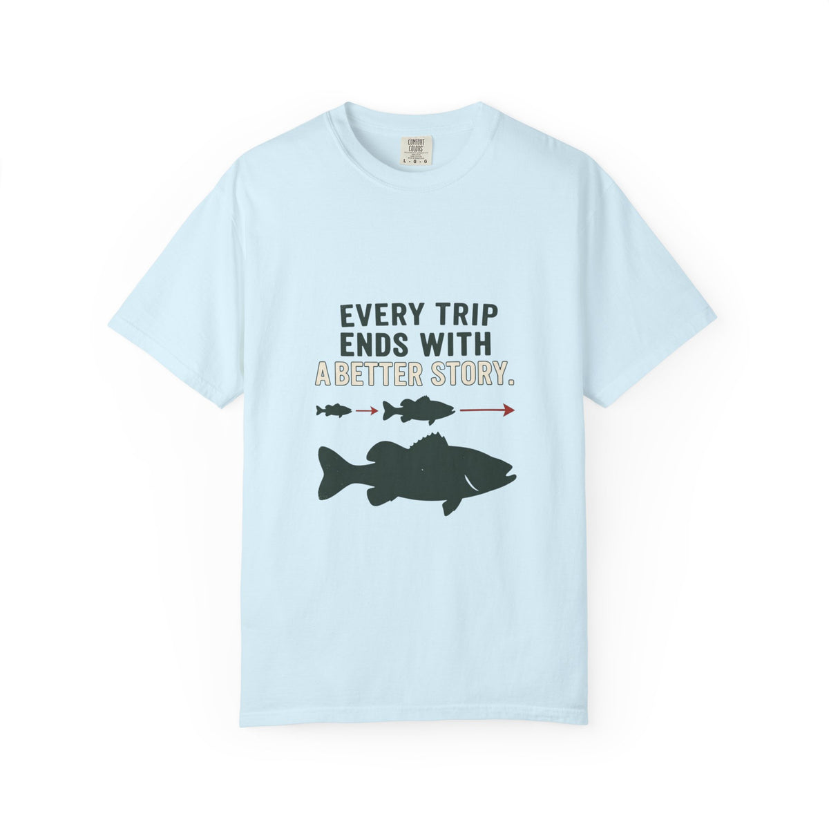 Every Trip Ends With a Better Story Funny Fishing T-Shirt