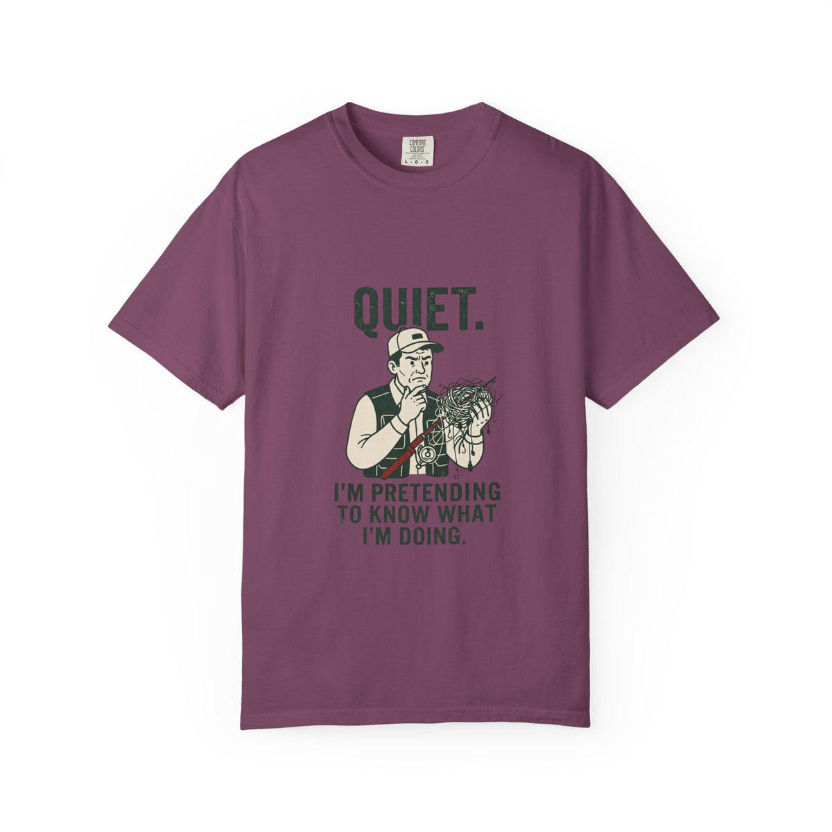 Quiet — I’m Pretending to Know What I’m Doing Fishing T-Shirt