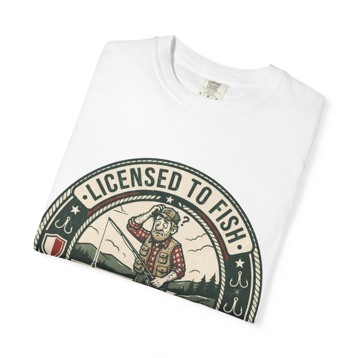 Licensed to Fish. Not Qualified to Catch. Funny Fishing T-Shirt