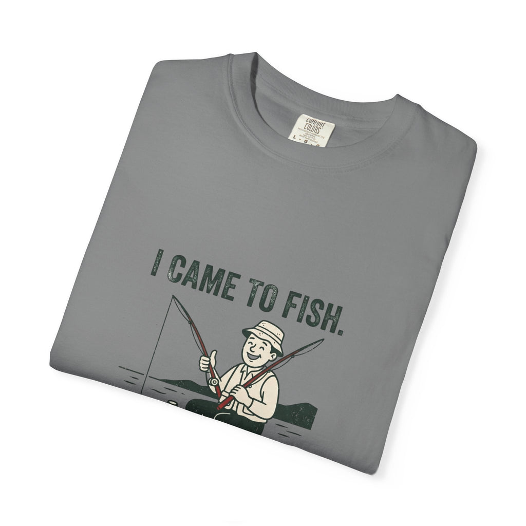 I Came to Fish. Catching Was Optional. Funny Fishing T-Shirt