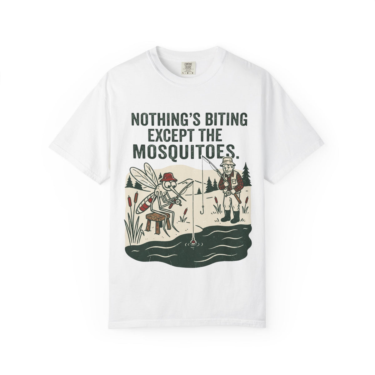 Nothing’s Biting Except the Mosquitoes Funny Fishing T-Shirt