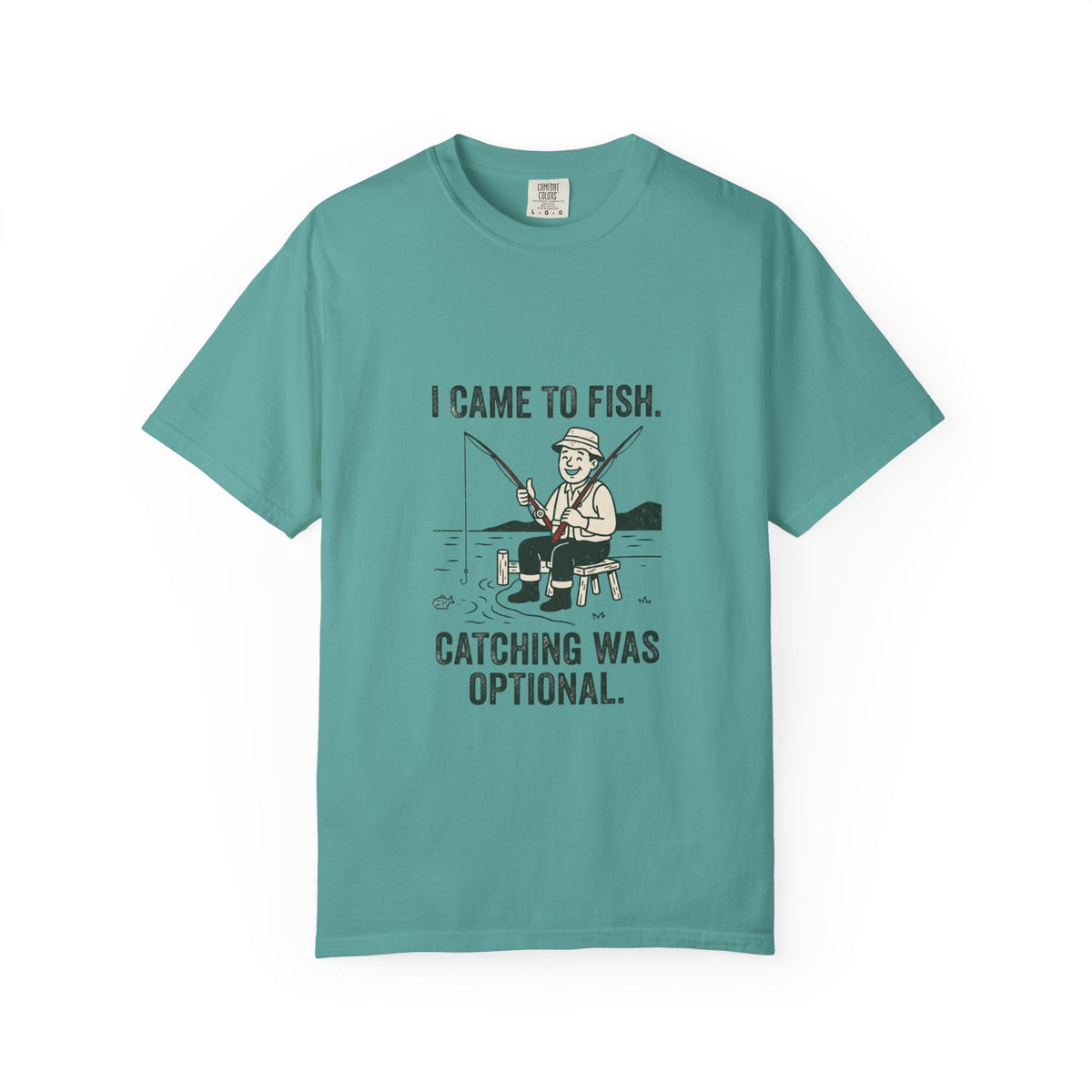 I Came to Fish. Catching Was Optional. Funny Fishing T-Shirt
