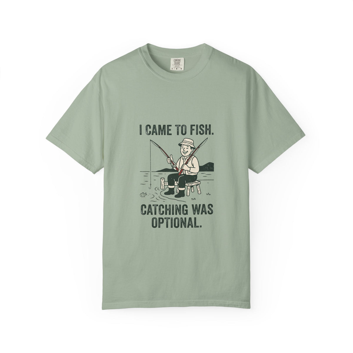I Came to Fish. Catching Was Optional. Funny Fishing T-Shirt