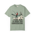 I Came Here to Avoid This Conversation Funny Fishing T-Shirt