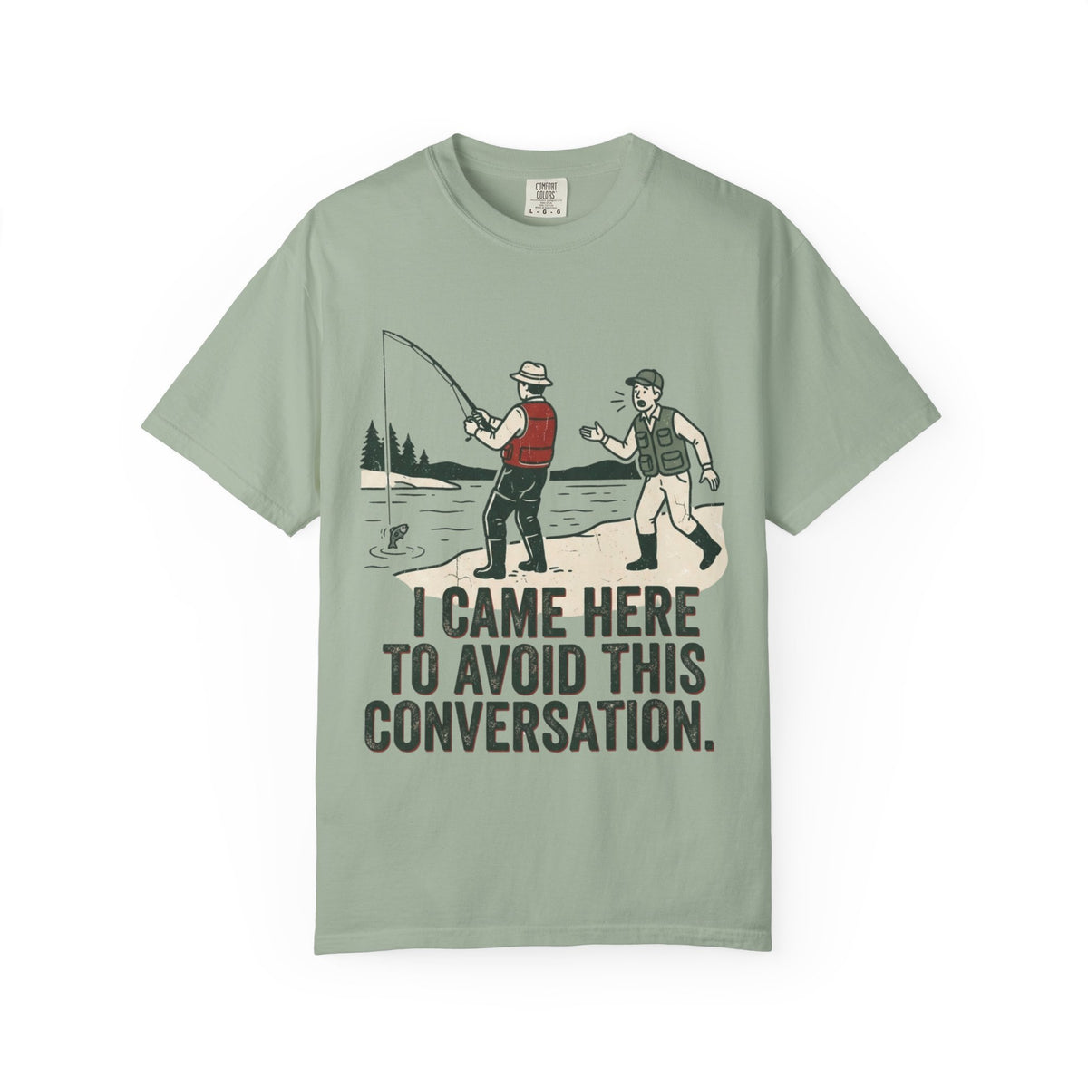 I Came Here to Avoid This Conversation Funny Fishing T-Shirt