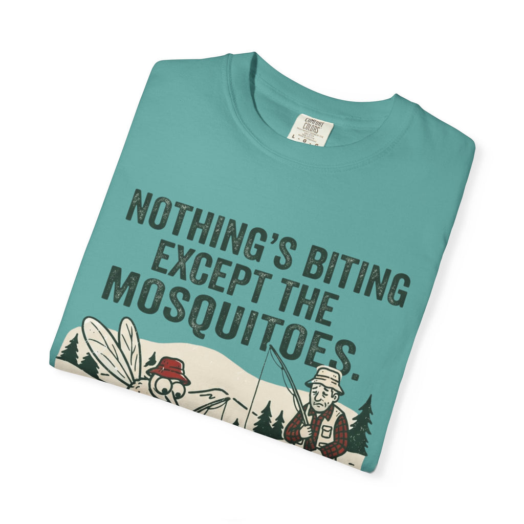 Nothing’s Biting Except the Mosquitoes Funny Fishing T-Shirt