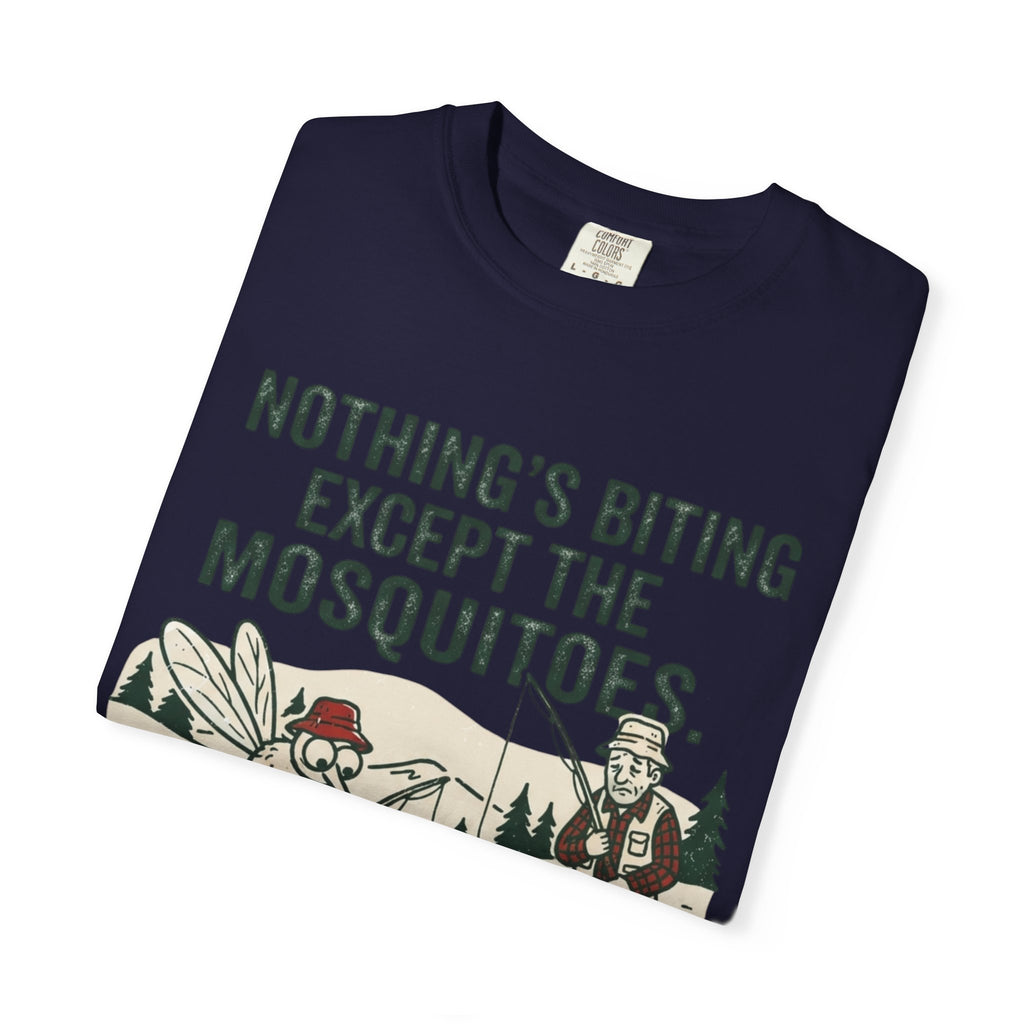 Nothing’s Biting Except the Mosquitoes Funny Fishing T-Shirt